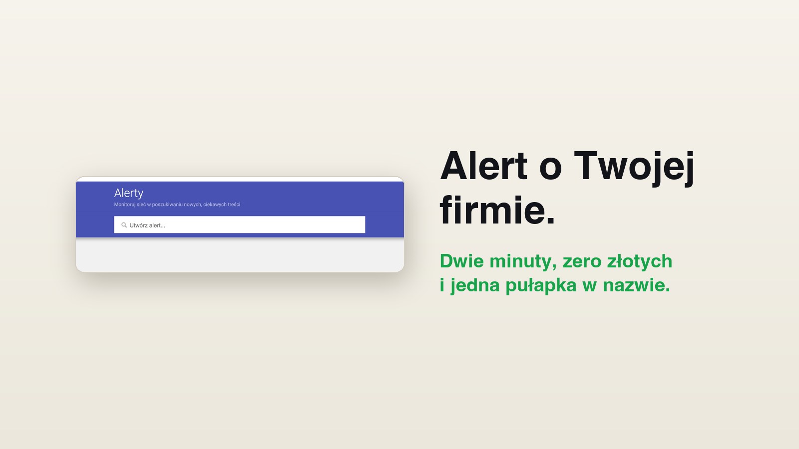 Ekran Alertów Google z polem Utwórz alert, obok napis: alert o Twojej firmie, dwie minuty, zero złotych i jedna pułapka w nazwie