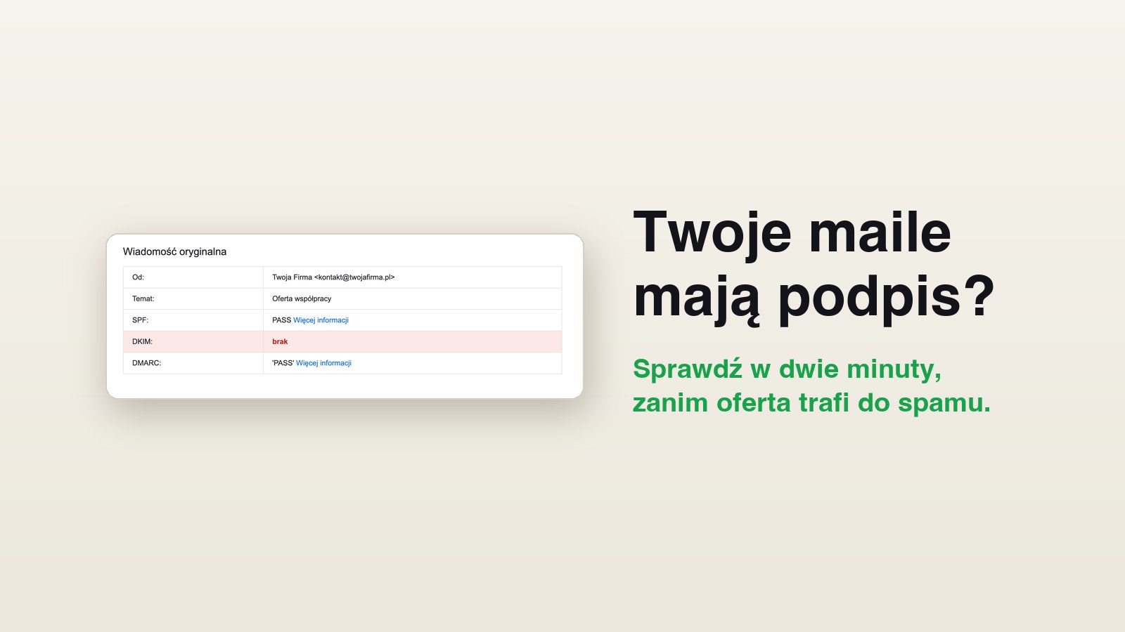 Okno Wiadomość oryginalna w Gmailu z podświetloną na czerwono linijką DKIM ze słowem brak, obok napis: Twoje maile mają podpis? Sprawdź w dwie minuty